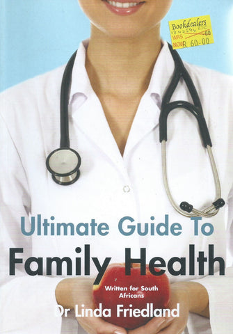 Ultimate Guide to Family Health: Written for South Africans | Dr. Linda Friedland