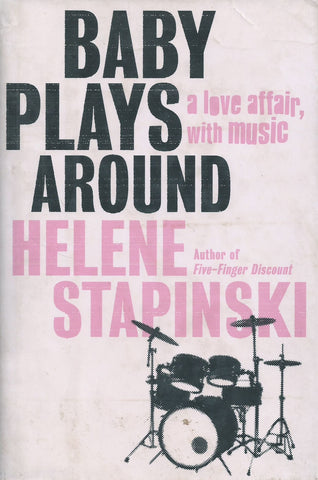 Baby Plays Around: A Love Affair, With Music | Helene Stapinski