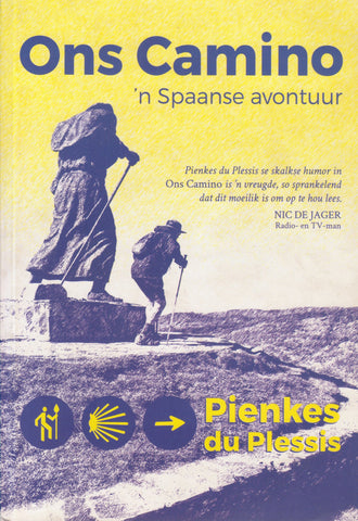 Ons Camino: 'n Spaanse Avontuur (Signed by Author) | Pienkes du Plessis