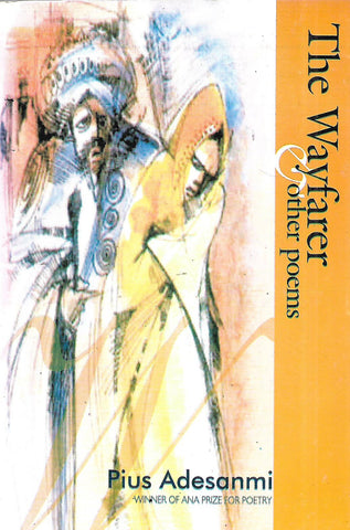 The Wayfarer & Other Poems (Inscribed by Author) | Pius Adesanmi