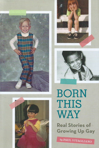 Born This Way: Real Stories of Growing Up Gay | Paul Vitagliano