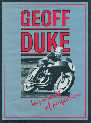 Geoff Duke: In Pursuit of Perfection | Geoff Duke