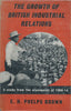 The Growth of British Industrial Relations: A Study from the Standpoint of 1906-14 | E. H. Phelps Brown