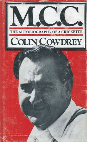 M.C.C. The Autobiography of a Cricketer (Inscribed by Author) | Colin Cowdrey