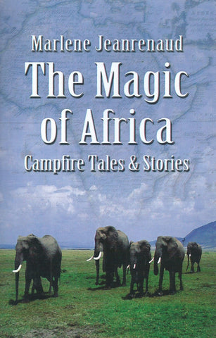 The Magic of Africa: Campfire Tales & Stories | Marlene Jeanrenaud