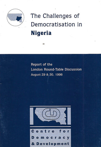 The Challenges of Democratisation in Nigeria (Report of the London Round-Table Discussion, 1998)