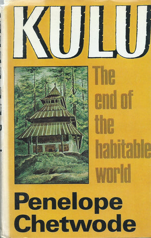 Kulu: The End of the Habitable World (Proof Copy) | Penelope Chetwode
