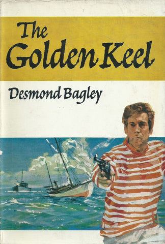 The Golden Keel (First Edition, 1963) | Desmond Bagley