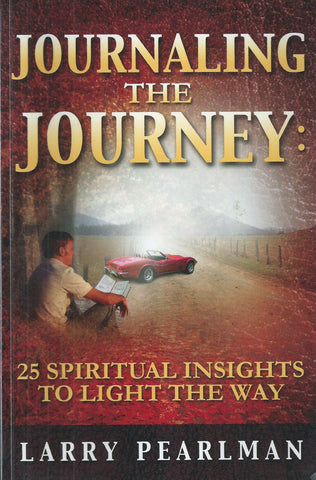 Journaling the Journey: 25 Spiritual Insights to Light the Way (Inscribed by Author) | Larry Pearlman