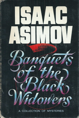Banquets of the Black Widowers: A Collection of Mysteries | Isaac Asimov