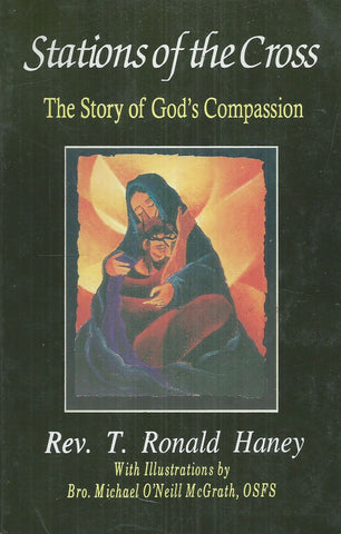 Stations of the Cross: The Story of God's Compassion | Rev. T. Ronald Haney