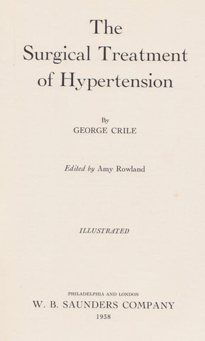The Surgical Treatment of Hypertension (Published 1938) | George Crile