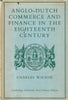 Anglo-Dutch Commerce and Finance in the Eighteenth Century | Charles Wilson