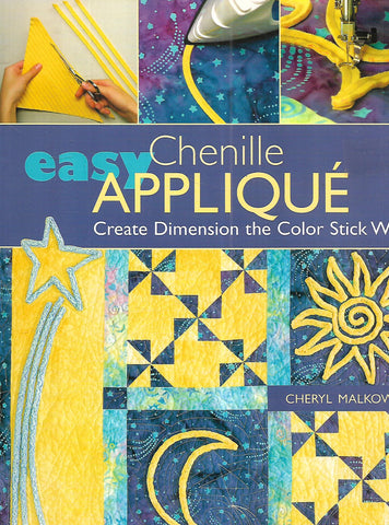 Easy Chenille Applique: Create Dimensions the Color Stick Way | Cheryl Malkowski