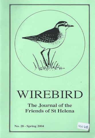 Wirebird: The Journal of the Friends of St Helena (No. 28, Spring 2004)