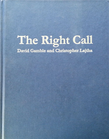 The Right Call (With Letter by Author David Gamble) | David Gamble & Christopher Lajtha