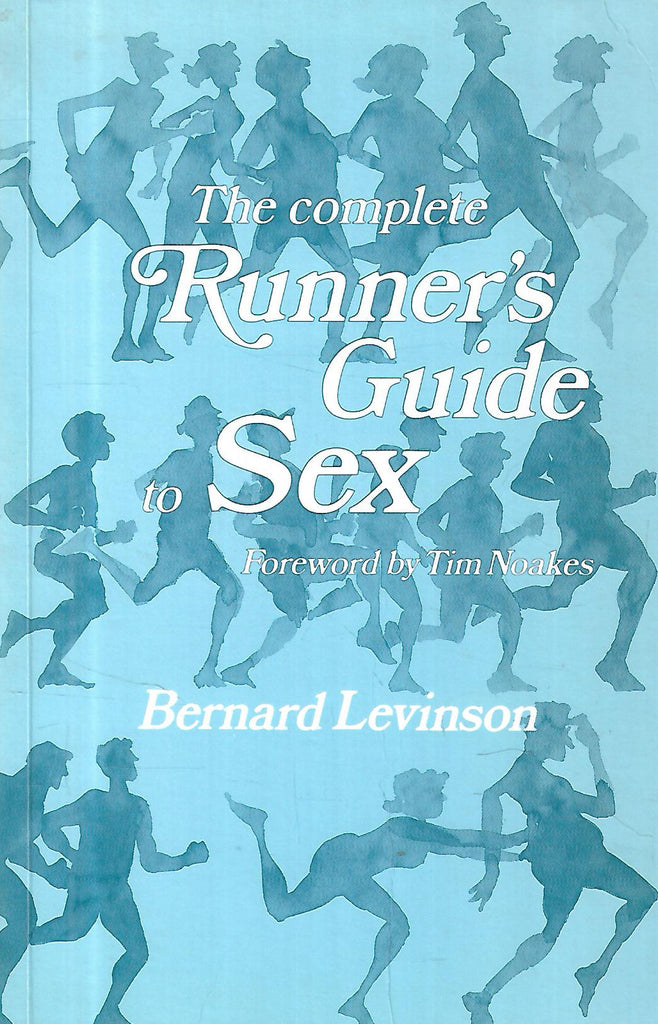 The Complete Runner's Guide to Sex (Inscribed by Author) | Bernhard Levinson