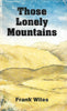 Those Lonely Mountains | Frank Wiles
