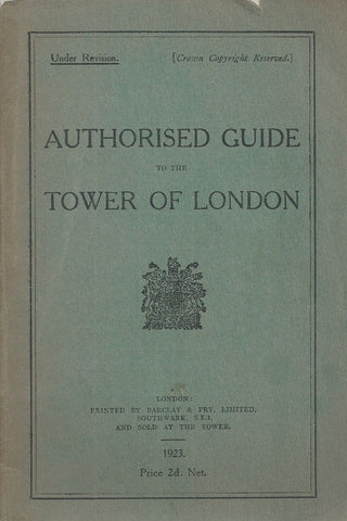 Authorised Guide to the Tower of London (Published 1923)