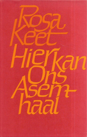 Hier Kan Ons Asemhaal (Signed by Author) | Rosa Keet
