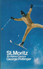 St. Moritz: An Alpine Caprice | George Pottinger
