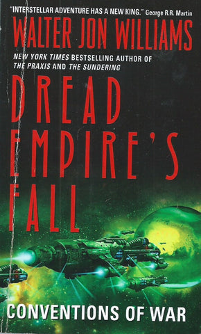 Dread Empire's Fall: Conventions of War | Walter Jon Williams
