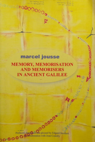 Memory, Memorisation and Memorisers in Ancient Galilee | Marcel Jousse
