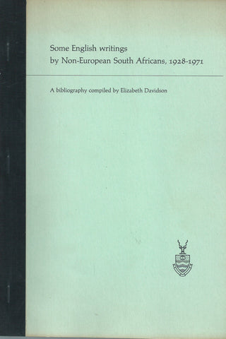 Some English Writings by Non-European South Africans, 1928-1971: A Bibliography | Elizabeth Davidson