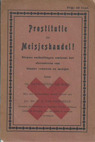 Prostitutie en Meisjeshandel! Nuwe Onthullingen Omtrent het Sklavenleven van Blanke Vrouwen en Meisjes | Otto Henne Am Rhijn
