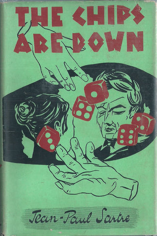 The Chips Are Down (First Edition, 1951) | Jean-Paul Sartre