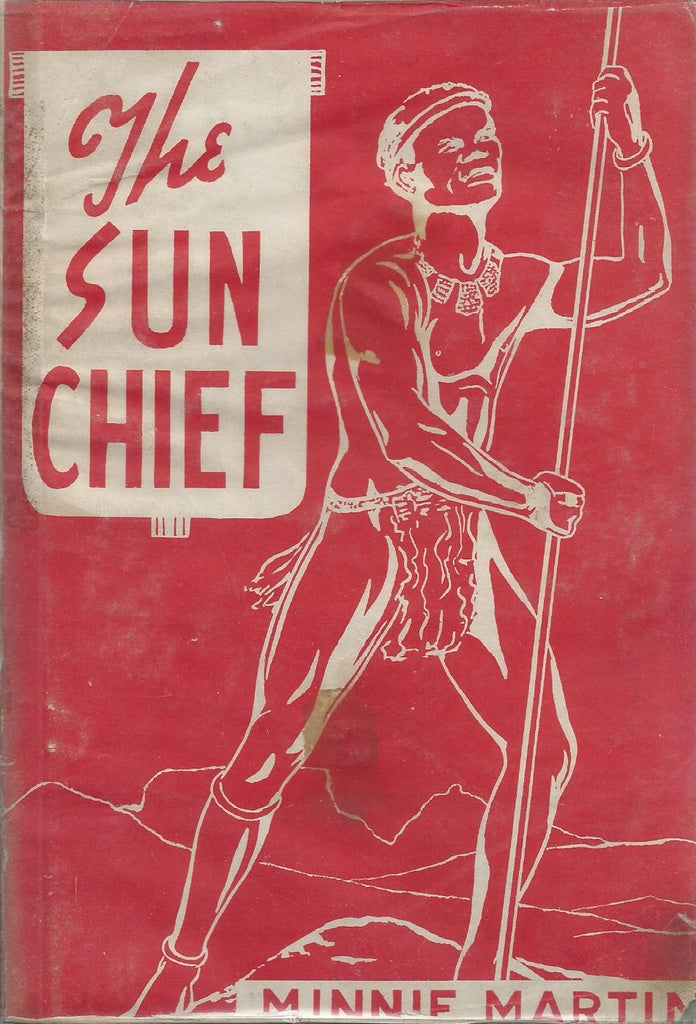 The Sun Chief: Legends of Basutoland (Scarce with DJ) | Minnie Martin