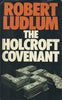 The Holcroft Covenant | Robert Ludlum