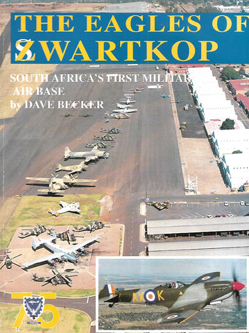The Eagles of Zwartkop: South Africa's First Military Air Base | Dave Becker