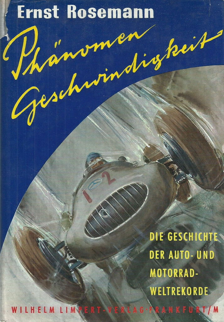 Phanomen Geschwindigkeit: Die Geschichte der Auto- und Motorradweltrekorde (German) | Ernst Roseman