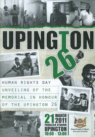 Upington 26: Unveiling of the Memorial in Honour of the Unpington 26 (Brochure)