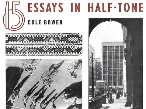 15 Essays in Half-Tone | Cole Bowen