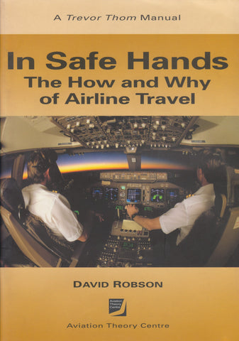 In Safe Hands: The How and Why of Airline Travel | David Robson