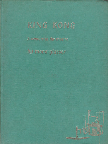 King Kong: A Venture in the Theatre | Mona Glasser