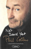 Not Dead Yet: L'Autobiographie (French Translation) | Phil Collins