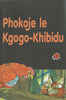 Phokoje le Kgogo-Khibidu (Ladybird Book in Sotho)