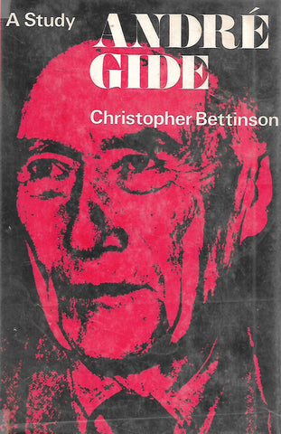 Andre Gide: A Study | Christopher Bettinson