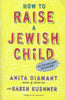 How to Raise a Jewish Child | Anita Diamant & Karen Kushner