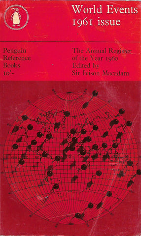 World Events 1961 Issue: The Annual Register of the Year 1960 | Sir Ivison Macadam (Ed.)