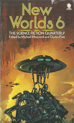 New Worlds 6: The Science Fiction Quarterly | Michael Moorcock & Charles Platt (Eds.)