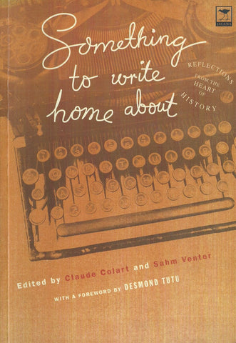 Something to Write Home About | Claude Colart & Sahm Venter (Eds.)