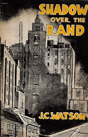 Shadow Over the Rand (Novel about Plague in Johannesburg) | J. C. Watson