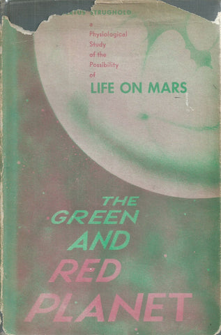 The Green and the Red Planet: Physiological Study of the Possibility of Life on Mars | Hubertus Strughold