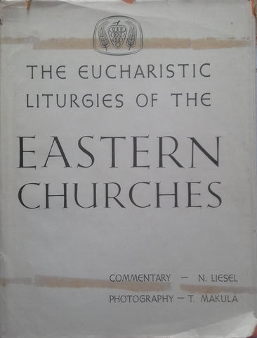 The Eucharistic Liurgies of the Eastern Churches | N. Liesel & T. Makula