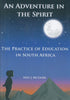 An Adventure in the Spirit: The Practice of Education in South Africa | Neil J. McGurk