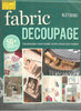 Fabric Decoupage: Transform Your Home With Fabulous Fabric! | Alet Genis